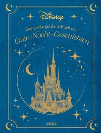 Abbildung von: Disney: Das große goldene Buch der Gute-Nacht-Geschichten - Carlsen