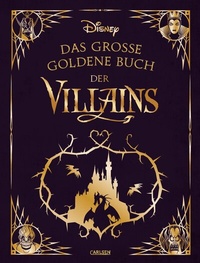 Abbildung von: Disney: Das große goldene Buch der Villains - Carlsen