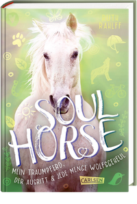 Abbildung von: Soulhorse 2: Mein Traumpferd, der Ausritt und jede Menge Wolfsgeheul - Carlsen