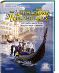 Cover: Das Verm&auml;chtnis des Wunderlands. Die Jagd nach dem magischen Element (Das Verm&auml;chtnis des Wunderlands 2) - Carlsen