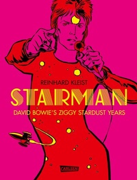 Abbildung von: Starman - David Bowie's Ziggy Stardust Years - Carlsen Comics