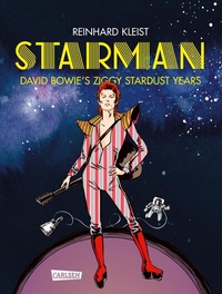 Abbildung von: Starman - David Bowie's Ziggy Stardust Years Luxusausgabe - Carlsen Comics