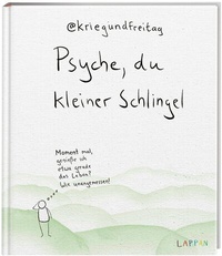 Abbildung von: kriegundfreitag: Psyche, du kleiner Schlingel - Lappan