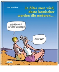 Abbildung von: Je älter man wird, desto komischer werden die anderen - Lappan