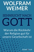 Bild: Sehnsucht nach Gott - Bonifatius Verlag