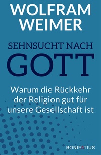 Abbildung von: Sehnsucht nach Gott - Bonifatius Verlag