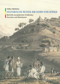 Cover: Historische Reisen am Horn von Afrika - Verlag Dr. K&ouml;ster