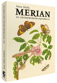 Abbildung von: Maria Sibylla Merian - St. Petersburger Aquarelle - Favoritenpresse GmbH