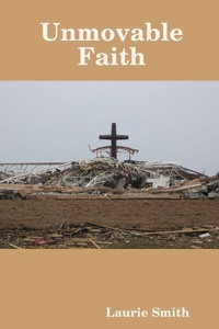 Enlarge image Cover: Unmovable Faith - Lulu.com