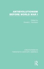 Cover: Antievolutionism Before World War I - Routledge