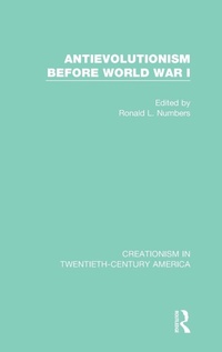 Enlarge image Cover: Antievolutionism Before World War I - Routledge