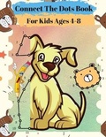 Cover: Connect The Dots Book For Kids Ages 4-8 - Croitoru Ionut Gabriel