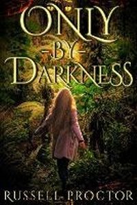 Enlarge image Cover: Only-By-Darkness - Thorpe-Bowker