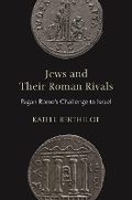 Cover: Jews and Their Roman Rivals - Princeton University Press