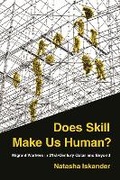 Cover: Does Skill Make Us Human? - Princeton University Press