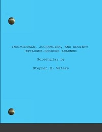 Abbildung von: Individuals, Journalism, and Society Epilogue-Lessons learned - Stephen Waters