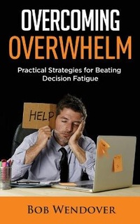 Enlarge image Cover: Overcoming Overwhelm - Articulate Publications