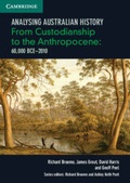 Cover: Analysing Australia History: From Custodianship to the Anthropocene (60,000 BCE-2010) Digital Code - Cambridge University Press