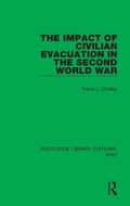 Cover: The Impact of Civilian Evacuation in the Second World War - Routledge