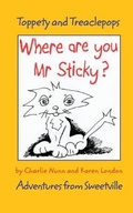 Cover: Where Are You Mr Sticky? - Blurb