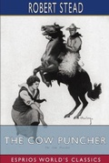 Cover: The Cow Puncher (Esprios Classics) - Blurb