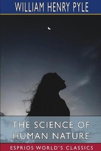 Enlarge image Cover: The Science of Human Nature (Esprios Classics) - Blurb
