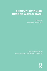 Enlarge image Cover: Antievolutionism Before World War I - Routledge