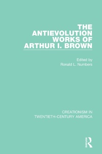 Enlarge image Cover: The Antievolution Works of Arthur I. Brown - Routledge