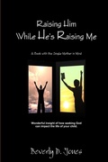 Cover: Raising Him While He's Raising Me - Lulu.com