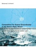 Cover: Competition for Scarce Groundwater in the Sana'a Plain, Yemen. A study of the incentive systems for urban and agricultural water use. - CRC Press