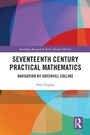 Cover: Seventeenth Century Practical Mathematics - Routledge