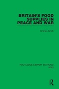 Cover: Britain's Food Supplies in Peace and War - Routledge