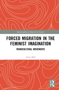 Enlarge image Cover: Forced Migration in the Feminist Imagination - Routledge