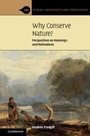 Cover: Why Conserve Nature? - Cambridge University Press