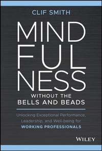 Abbildung von: Mindfulness without the Bells and Beads - Wiley