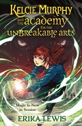 Cover: Kelcie Murphy and the Academy for the Unbreakable Arts - Starscape
