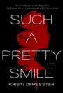 Cover: Such a Pretty Smile - St Martin's Press