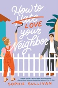 Cover: How to Love Your Neighbor - St. Martin's Griffin