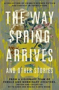 Cover: The Way Spring Arrives and Other Stories - St Martin's Press