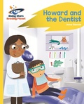 Cover: Reading Planet - Howard and the Dentist - Yellow: Rocket Phonics - Rising Stars