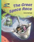 Cover: Reading Planet - The Great Space Race - Turquoise: Galaxy - Rising Stars