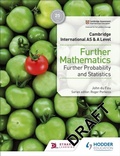 Cover: Cambridge International AS & A Level Further Mathematics Further Probability & Statistics - Hodder Education