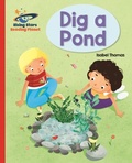 Cover: Reading Planet - Dig a Pond - Red A: Galaxy - Rising Stars