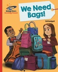 Cover: Reading Planet - We Need Bags - Red B: Galaxy - Rising Stars