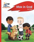 Cover: Reading Planet - Max in Goal - Red B: Rocket Phonics - Rising Stars
