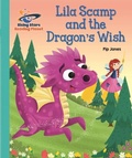 Cover: Reading Planet - Lila Scamp and the Dragon's Wish - Turquoise: Galaxy - Rising Stars