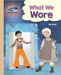 Cover: Reading Planet - What We Wore - Gold: Galaxy - Rising Stars
