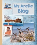 Cover: Reading Planet - My Arctic Blog  - Gold: Galaxy - Rising Stars