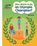 Cover: Reading Planet - Who Wants to be an Olympic Champion? - White: Galaxy - Rising Stars
