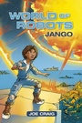 Cover: Reading Planet KS2 - World of Robots: Jango - Level 1: Stars/Lime band - Rising Stars